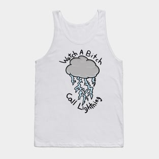 Watch a Bitch Tank Top